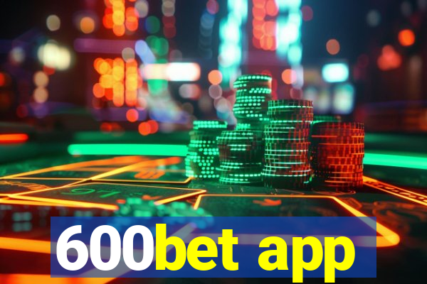 600bet app